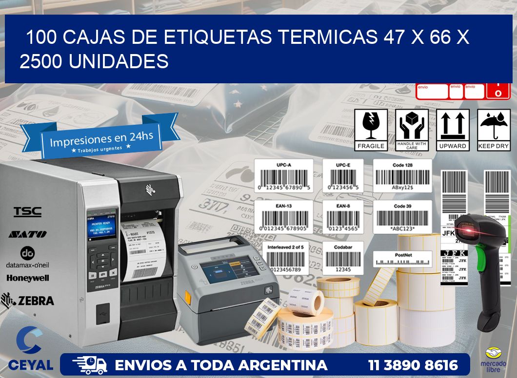 100 CAJAS DE ETIQUETAS TERMICAS 47 x 66 X 2500 UNIDADES