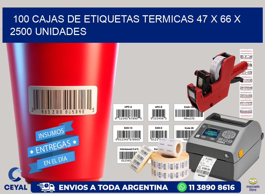 100 CAJAS DE ETIQUETAS TERMICAS 47 x 66 X 2500 UNIDADES