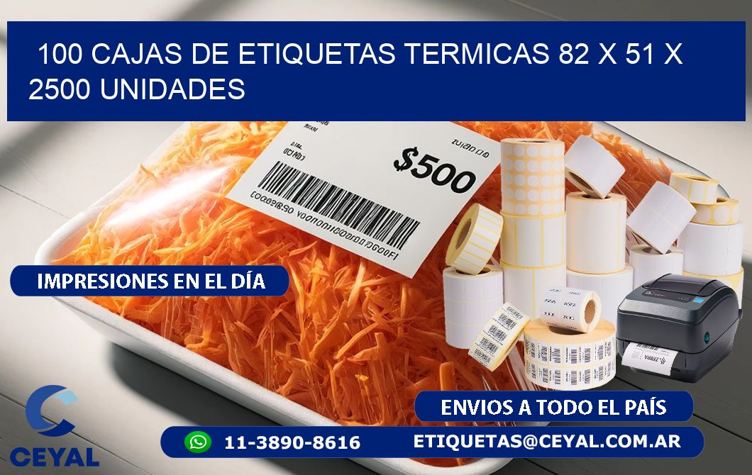 100 CAJAS DE ETIQUETAS TERMICAS 82 x 51 X 2500 UNIDADES