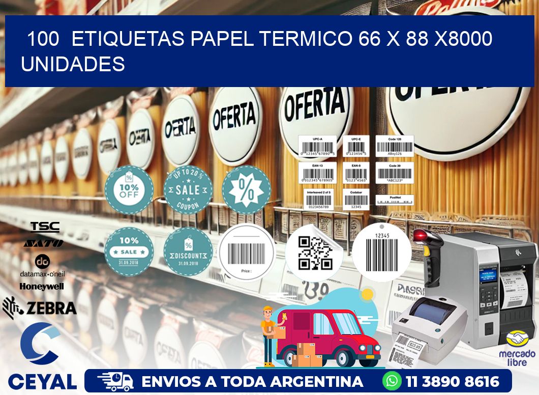 100  ETIQUETAS PAPEL TERMICO 66 x 88 X8000 UNIDADES