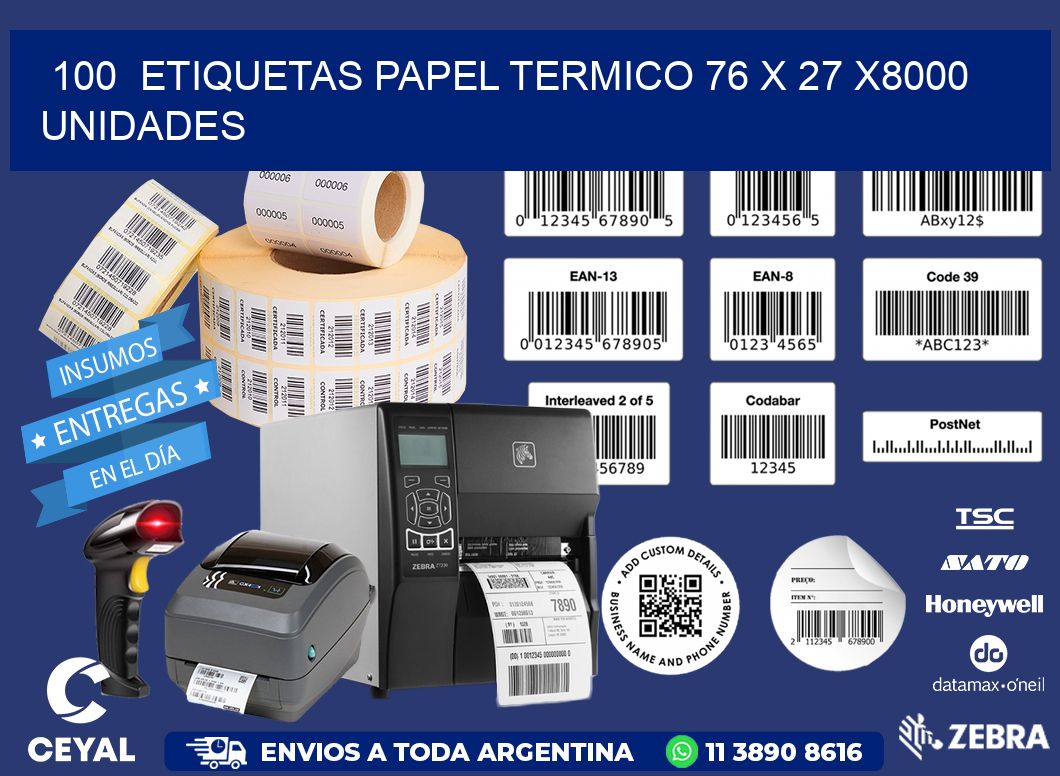 100  ETIQUETAS PAPEL TERMICO 76 x 27 X8000 UNIDADES