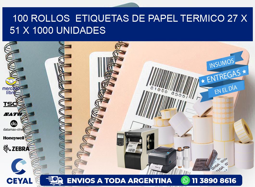 100 ROLLOS  ETIQUETAS DE PAPEL TERMICO 27 x 51 X 1000 UNIDADES