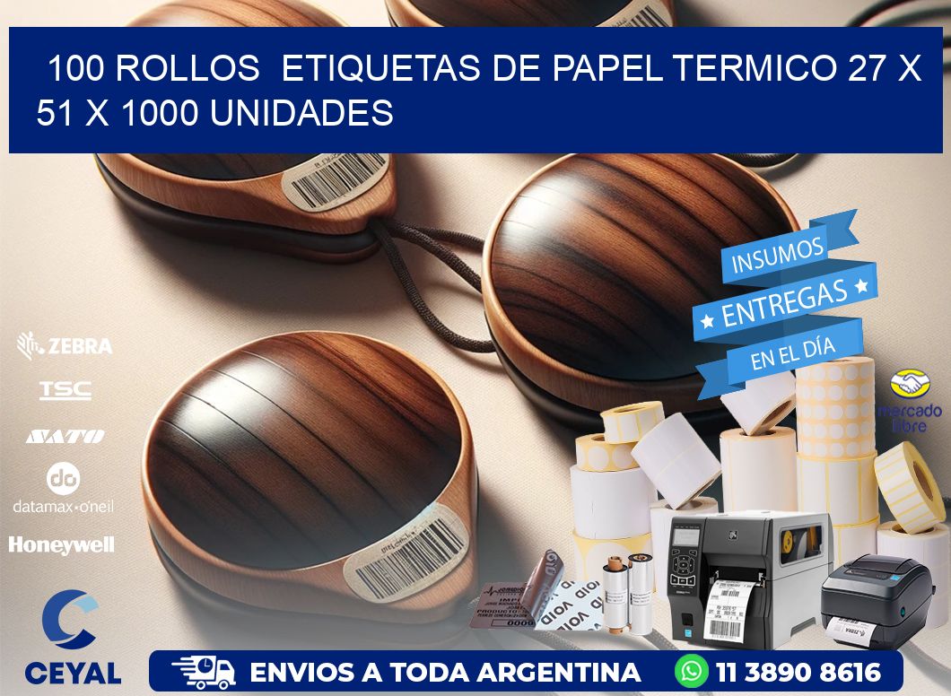 100 ROLLOS  ETIQUETAS DE PAPEL TERMICO 27 x 51 X 1000 UNIDADES