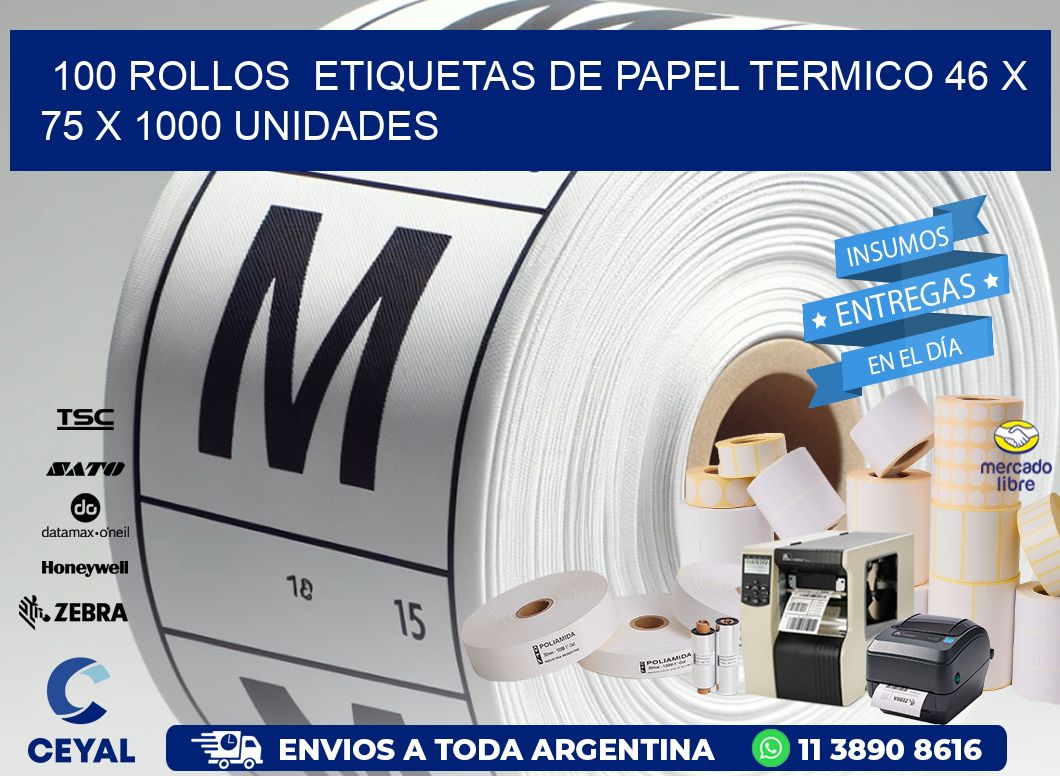 100 ROLLOS  ETIQUETAS DE PAPEL TERMICO 46 x 75 X 1000 UNIDADES