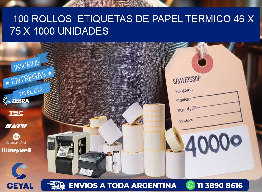 100 ROLLOS  ETIQUETAS DE PAPEL TERMICO 46 x 75 X 1000 UNIDADES