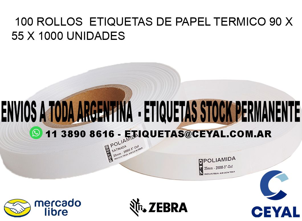 100 ROLLOS  ETIQUETAS DE PAPEL TERMICO 90 x 55 X 1000 UNIDADES