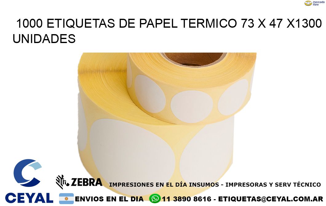 1000 ETIQUETAS DE PAPEL TERMICO 73 x 47 X1300 UNIDADES