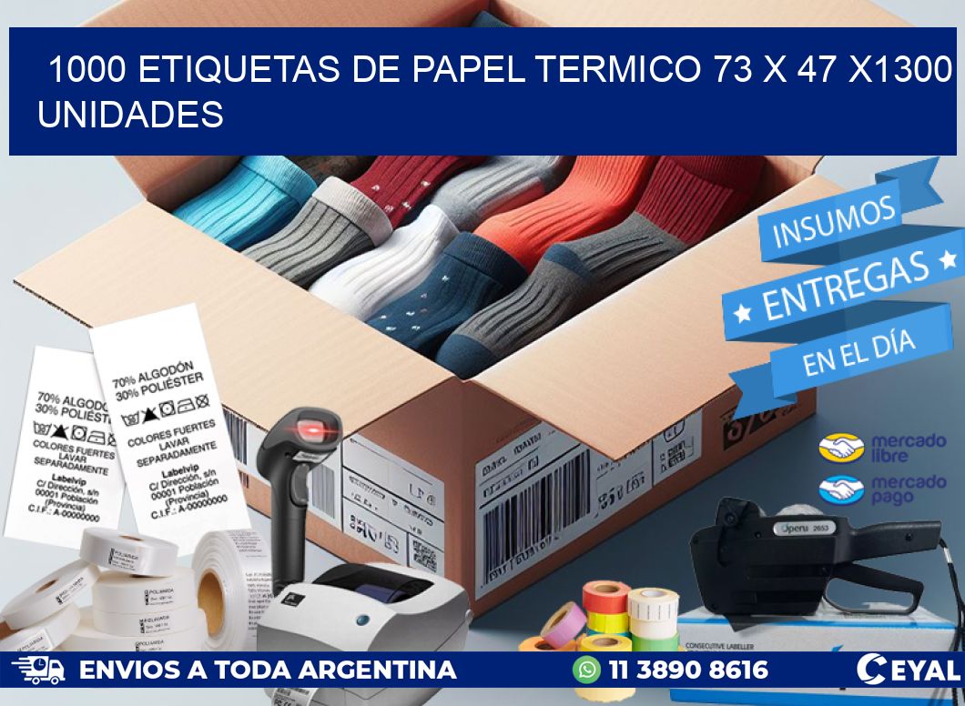 1000 ETIQUETAS DE PAPEL TERMICO 73 x 47 X1300 UNIDADES