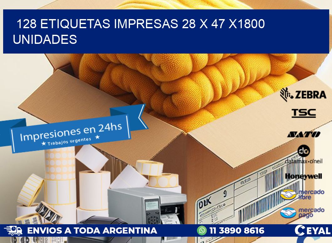 128 ETIQUETAS IMPRESAS 28 x 47 X1800 UNIDADES