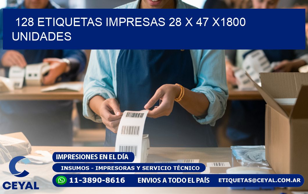 128 ETIQUETAS IMPRESAS 28 x 47 X1800 UNIDADES