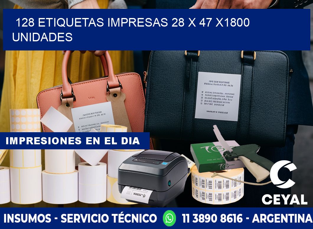 128 ETIQUETAS IMPRESAS 28 x 47 X1800 UNIDADES