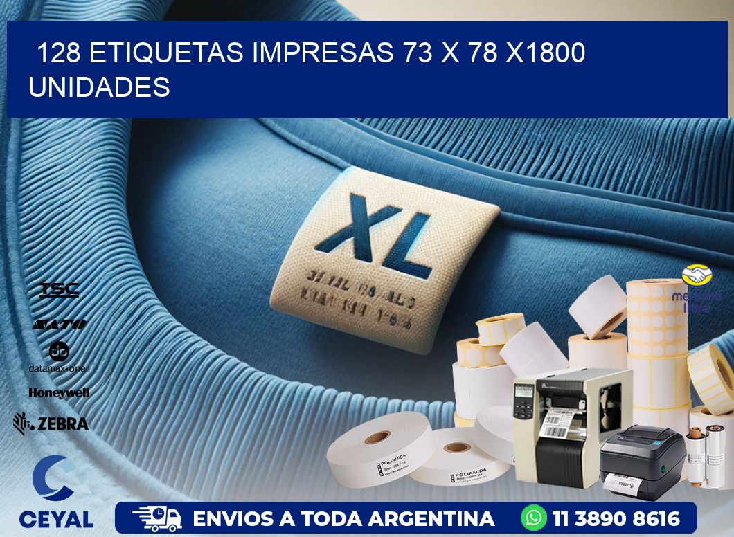 128 ETIQUETAS IMPRESAS 73 x 78 X1800 UNIDADES