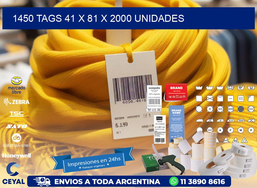 1450 TAGS 41 x 81 X 2000 UNIDADES