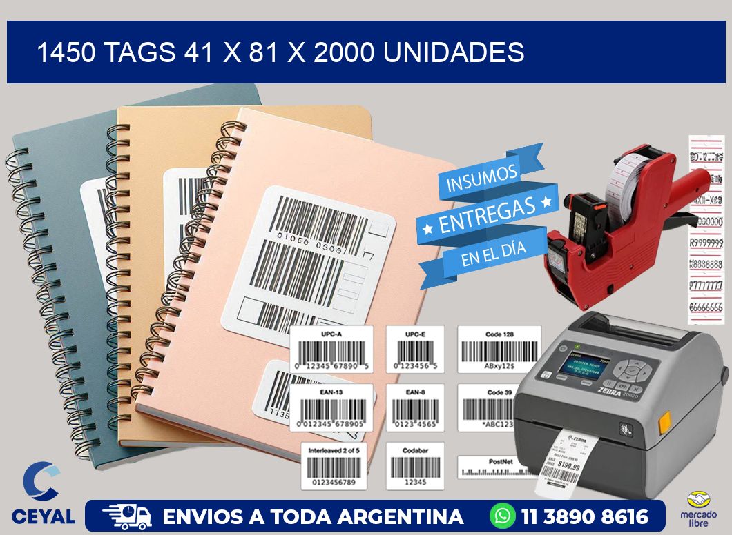 1450 TAGS 41 x 81 X 2000 UNIDADES