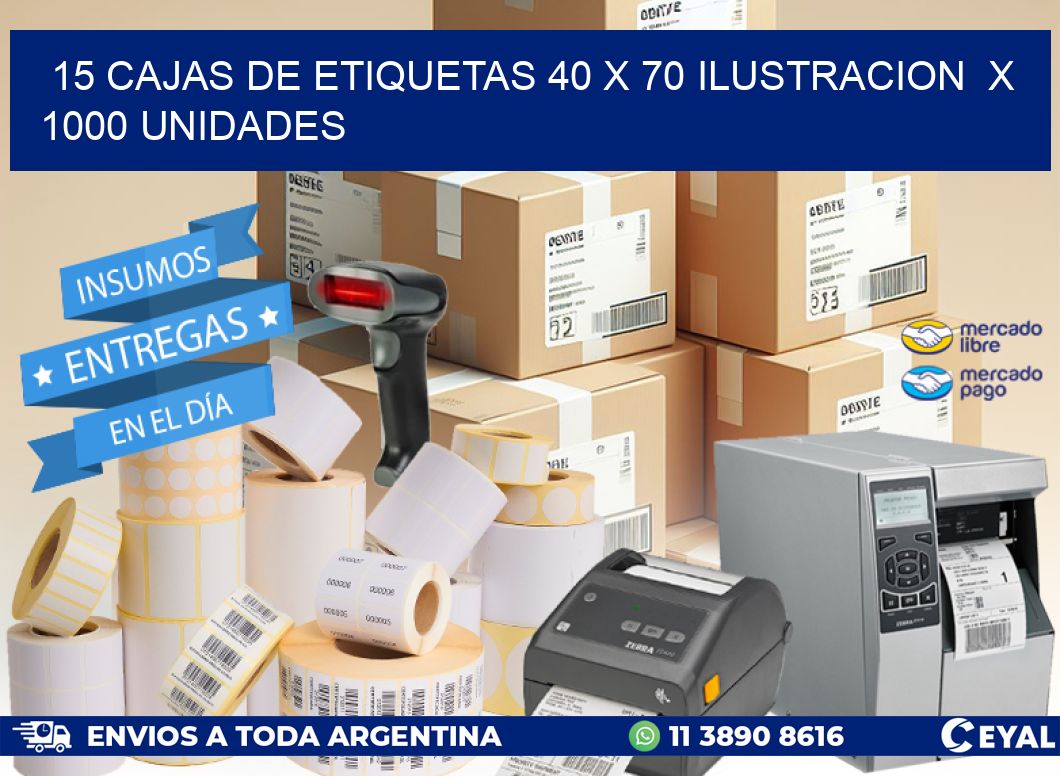 15 CAJAS DE ETIQUETAS 40 x 70 ILUSTRACION  X 1000 UNIDADES