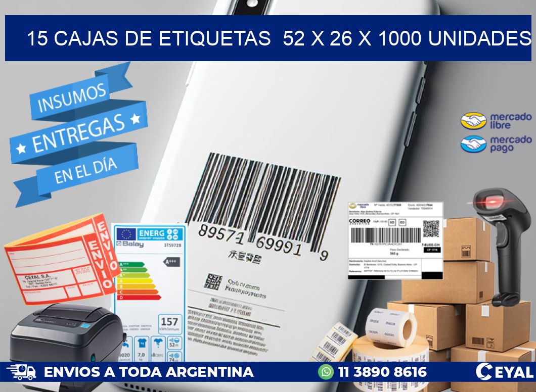 15 CAJAS DE ETIQUETAS  52 x 26 X 1000 UNIDADES