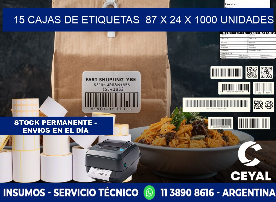 15 CAJAS DE ETIQUETAS  87 x 24 X 1000 UNIDADES