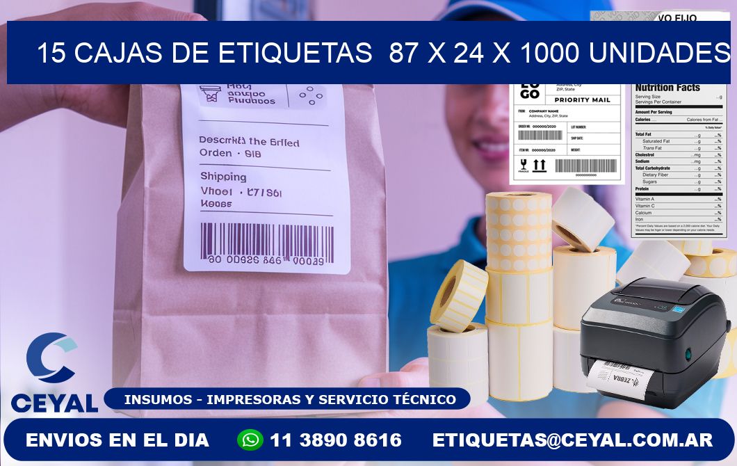 15 CAJAS DE ETIQUETAS  87 x 24 X 1000 UNIDADES