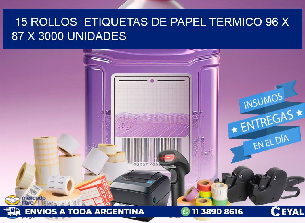 15 ROLLOS  ETIQUETAS DE PAPEL TERMICO 96 x 87 X 3000 UNIDADES