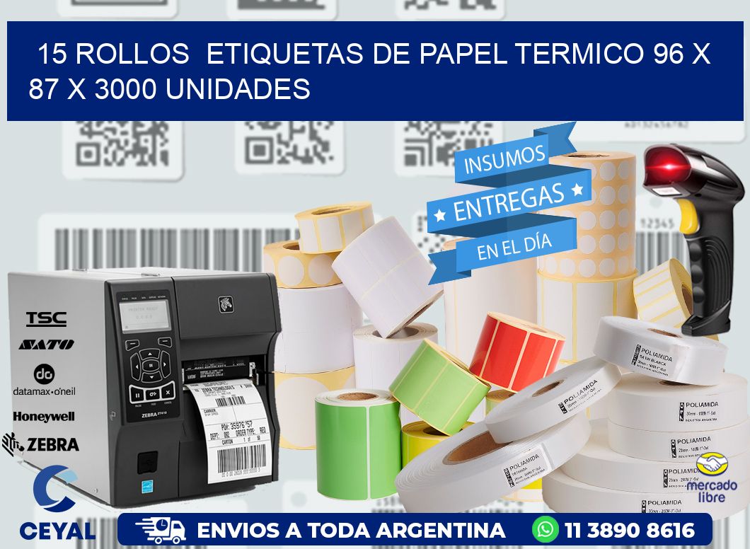 15 ROLLOS  ETIQUETAS DE PAPEL TERMICO 96 x 87 X 3000 UNIDADES