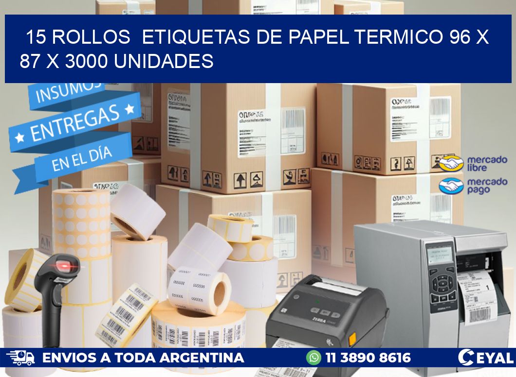 15 ROLLOS  ETIQUETAS DE PAPEL TERMICO 96 x 87 X 3000 UNIDADES