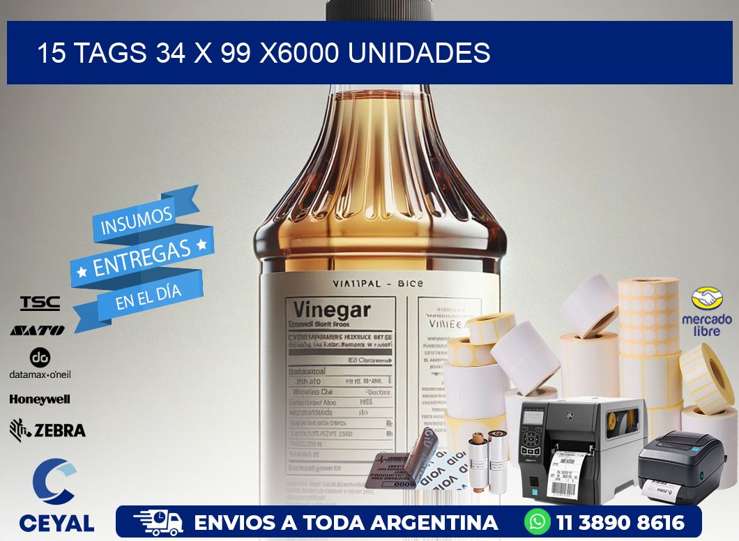 15 TAGS 34 x 99 X6000 UNIDADES