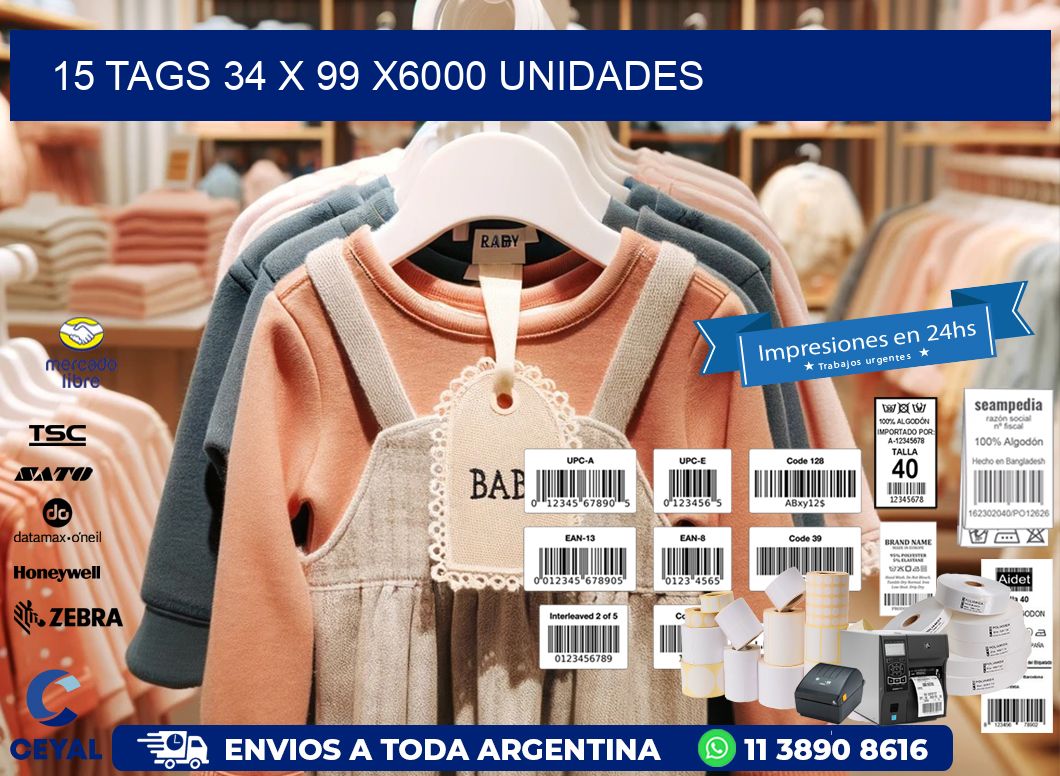 15 TAGS 34 x 99 X6000 UNIDADES