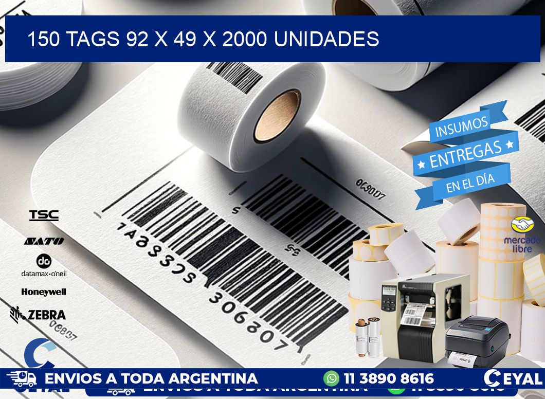 150 TAGS 92 x 49 X 2000 UNIDADES