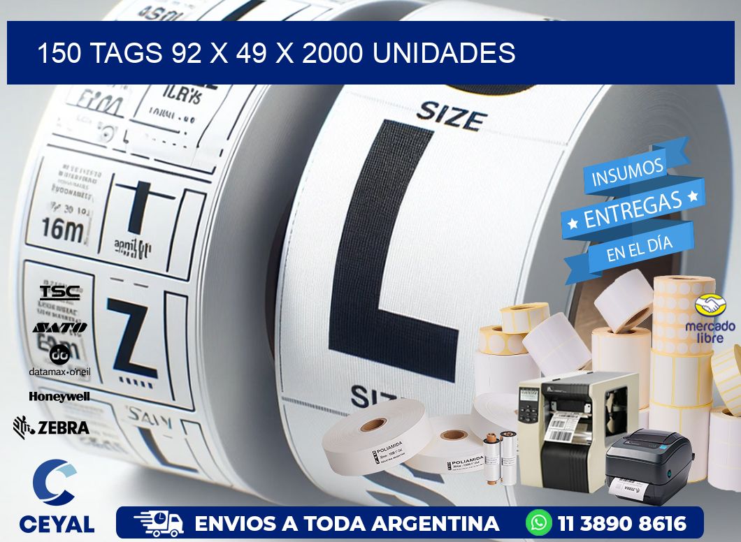 150 TAGS 92 x 49 X 2000 UNIDADES