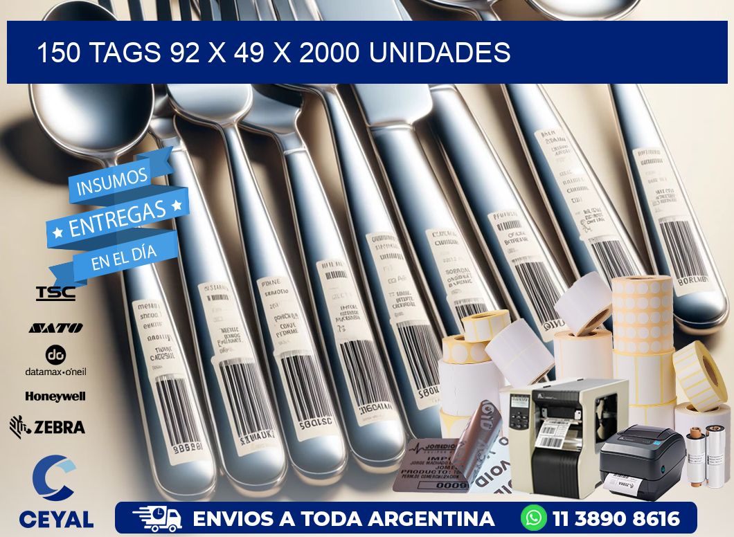 150 TAGS 92 x 49 X 2000 UNIDADES