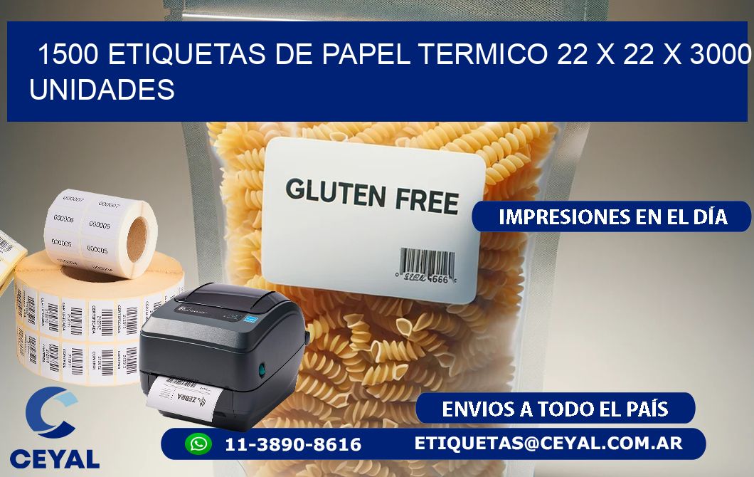 1500 ETIQUETAS DE PAPEL TERMICO 22 x 22 X 3000 UNIDADES