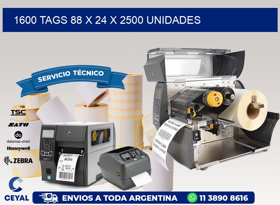 1600 TAGS 88 x 24 X 2500 UNIDADES