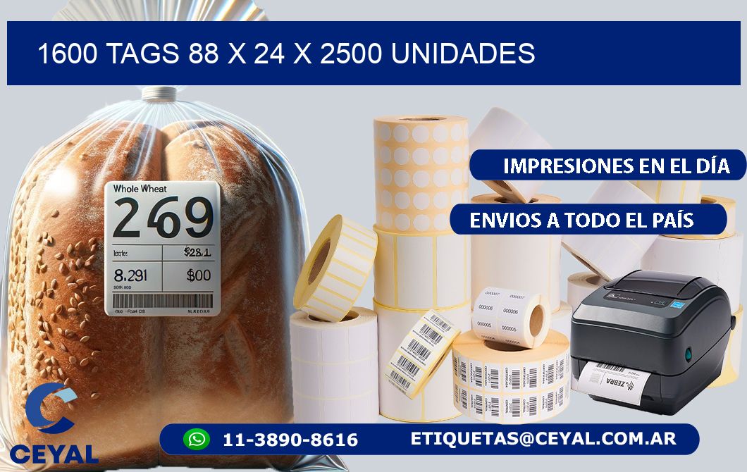 1600 TAGS 88 x 24 X 2500 UNIDADES