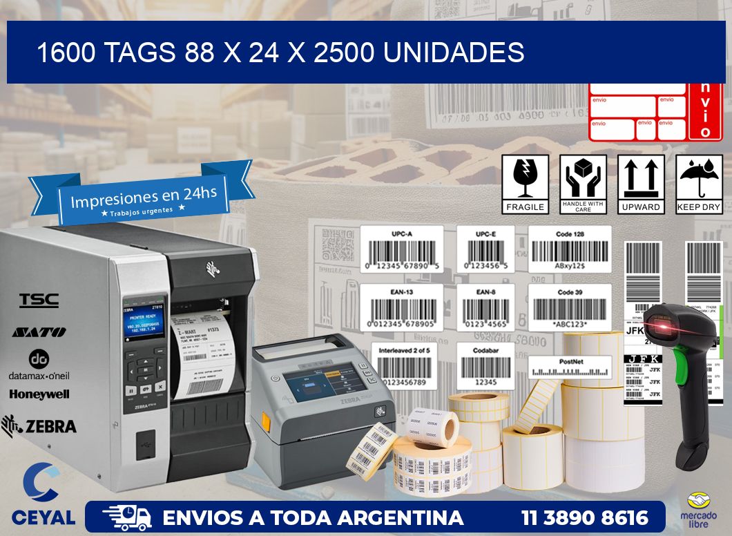 1600 TAGS 88 x 24 X 2500 UNIDADES