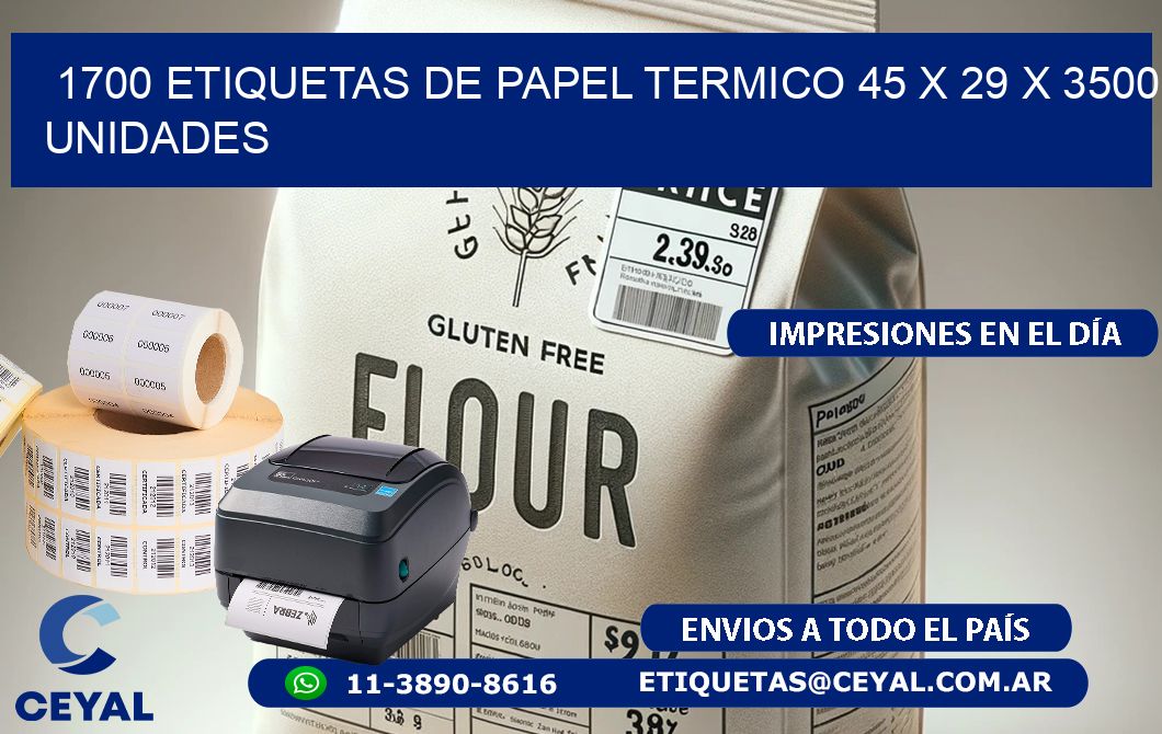 1700 ETIQUETAS DE PAPEL TERMICO 45 x 29 X 3500 UNIDADES