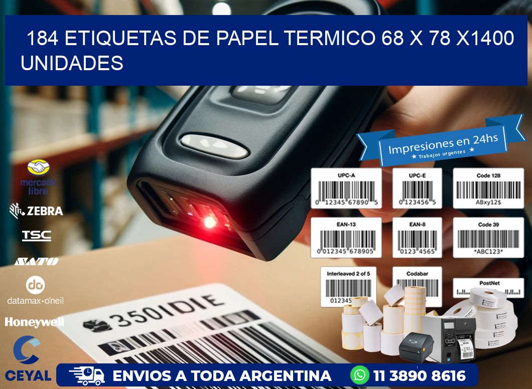 184 ETIQUETAS DE PAPEL TERMICO 68 x 78 X1400 UNIDADES