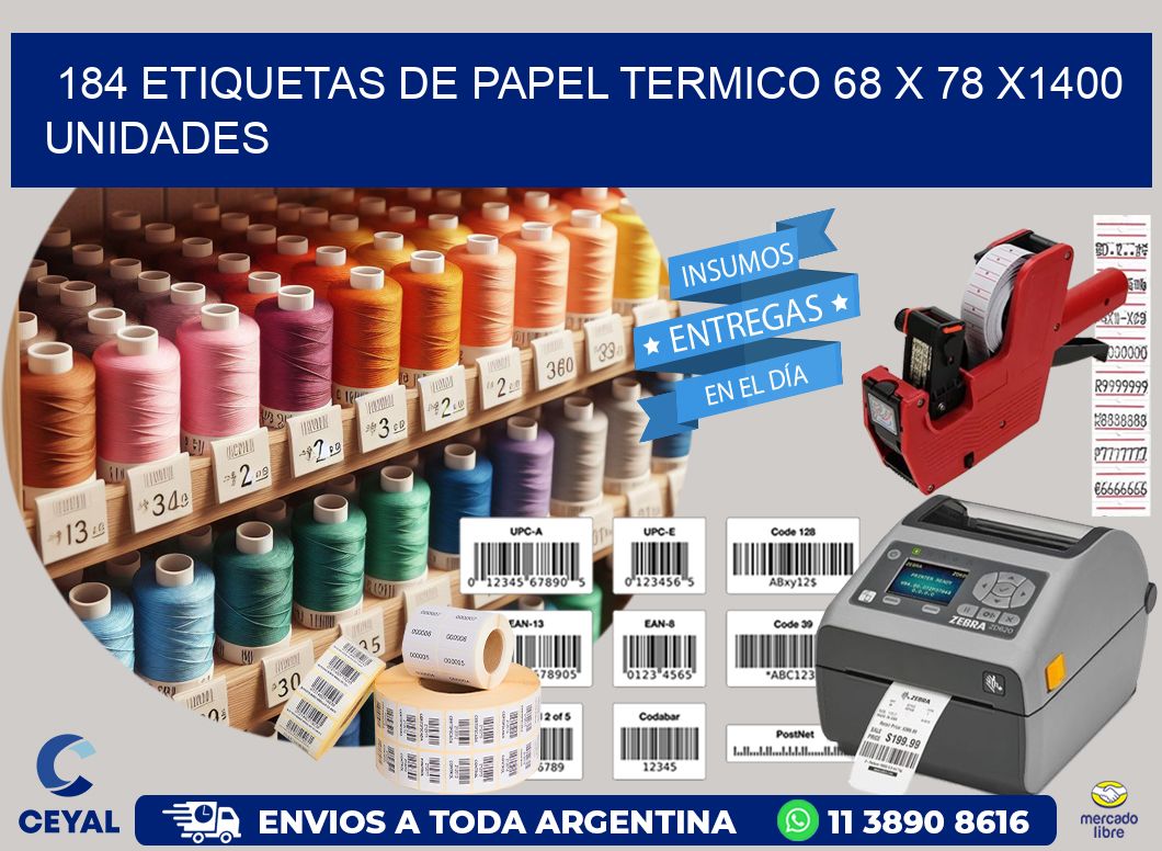 184 ETIQUETAS DE PAPEL TERMICO 68 x 78 X1400 UNIDADES