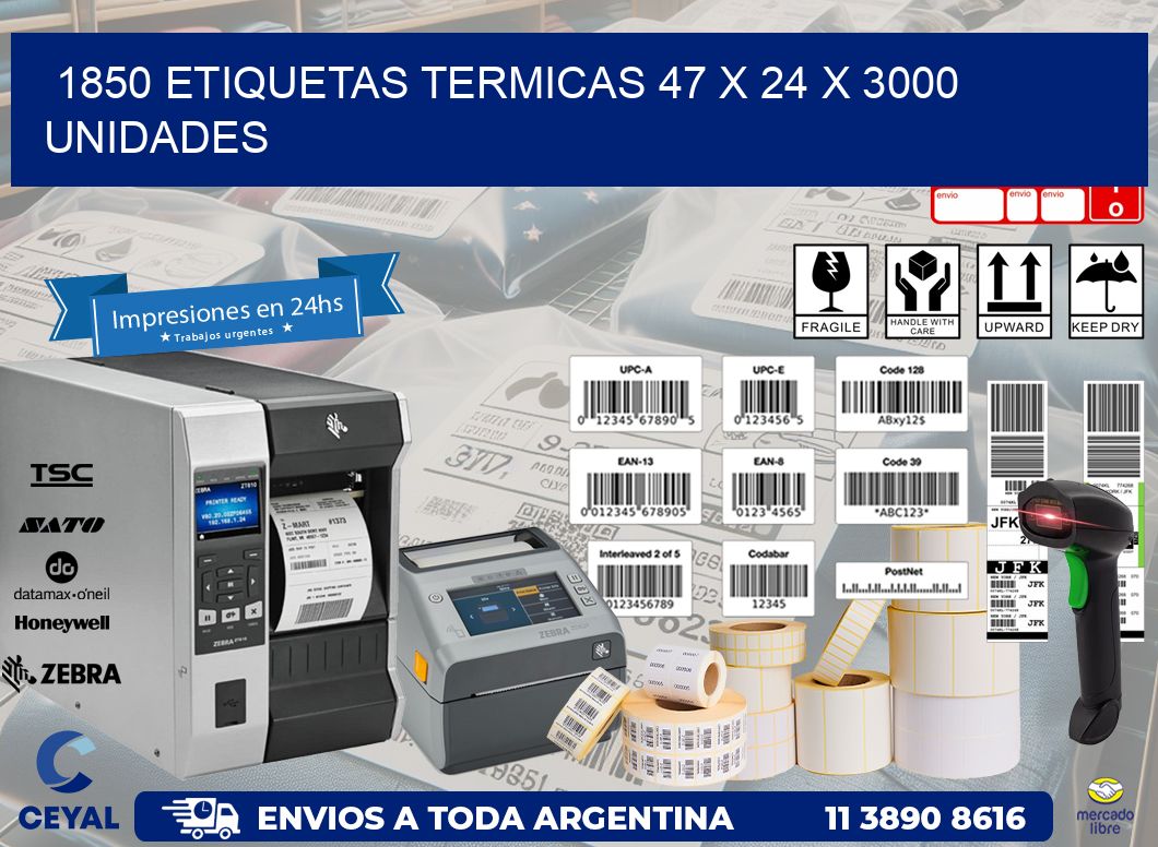 1850 ETIQUETAS TERMICAS 47 x 24 X 3000 UNIDADES