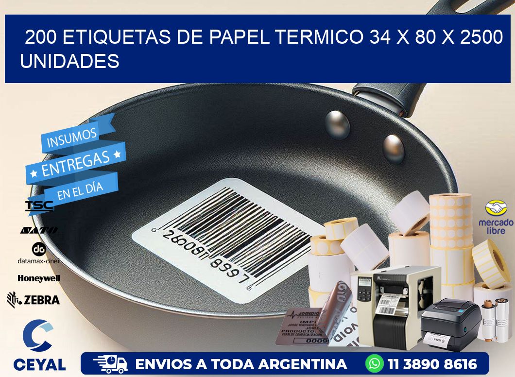 200 ETIQUETAS DE PAPEL TERMICO 34 x 80 X 2500 UNIDADES