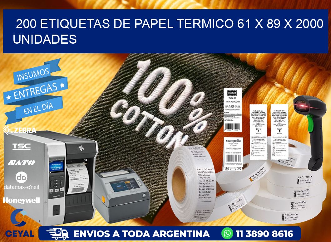 200 ETIQUETAS DE PAPEL TERMICO 61 x 89 X 2000 UNIDADES