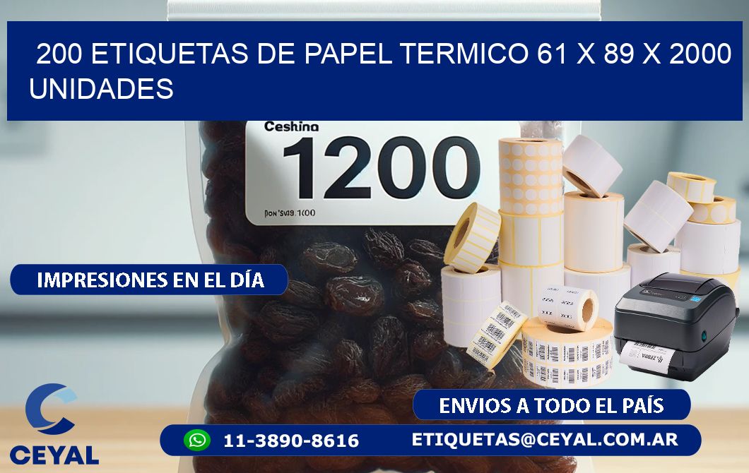 200 ETIQUETAS DE PAPEL TERMICO 61 x 89 X 2000 UNIDADES