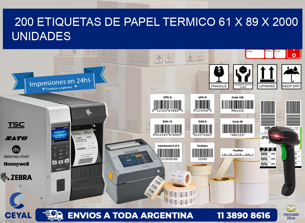 200 ETIQUETAS DE PAPEL TERMICO 61 x 89 X 2000 UNIDADES