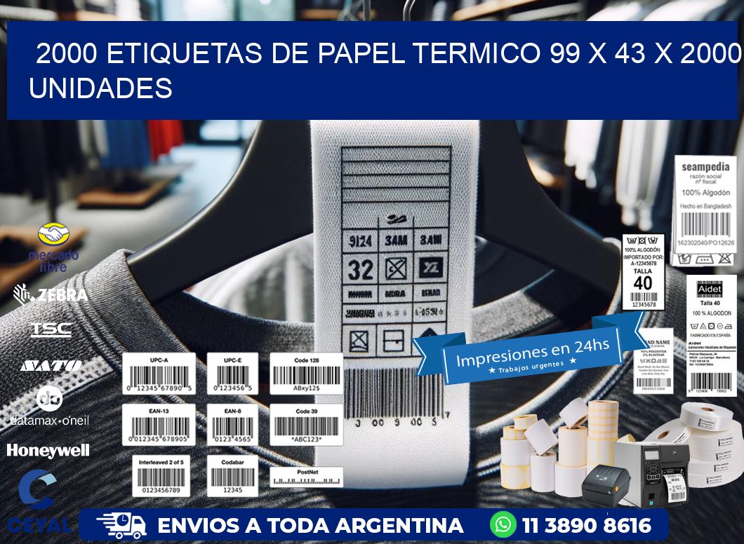 2000 ETIQUETAS DE PAPEL TERMICO 99 x 43 X 2000 UNIDADES