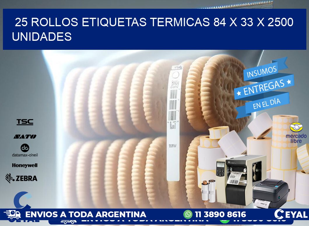 25 ROLLOS ETIQUETAS TERMICAS 84 x 33 X 2500 UNIDADES