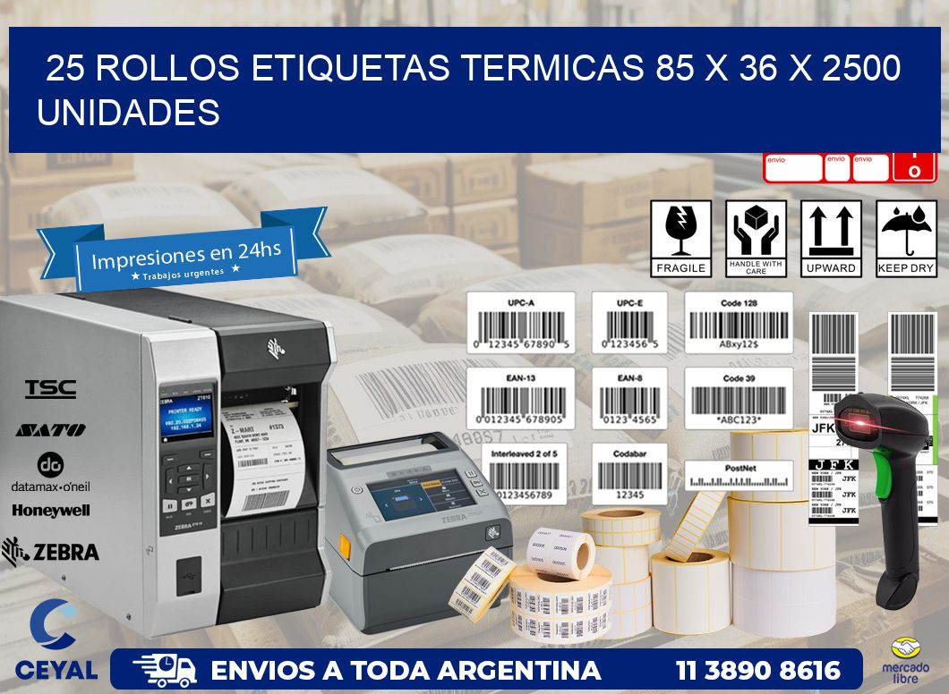 25 ROLLOS ETIQUETAS TERMICAS 85 x 36 X 2500 UNIDADES