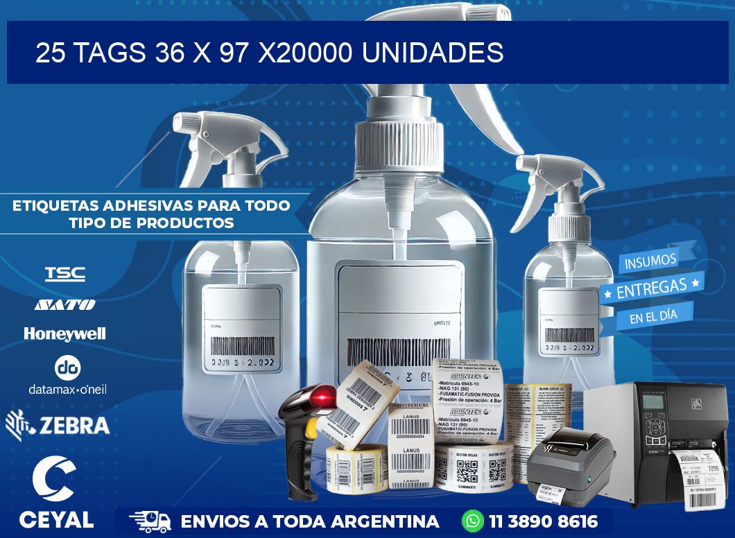 25 TAGS 36 x 97 X20000 UNIDADES