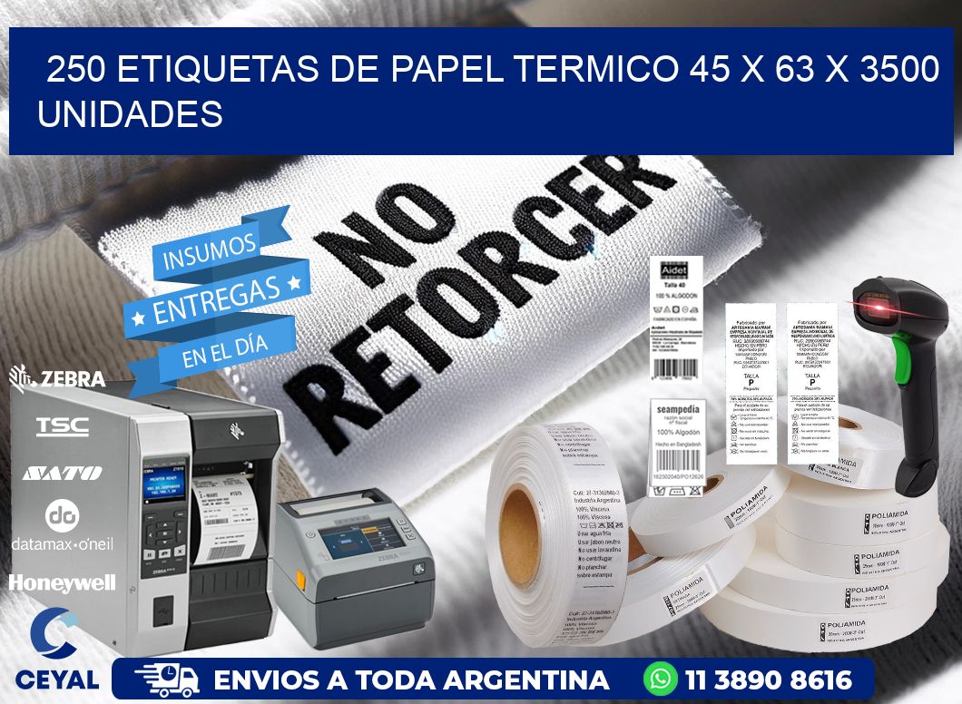 250 ETIQUETAS DE PAPEL TERMICO 45 x 63 X 3500 UNIDADES