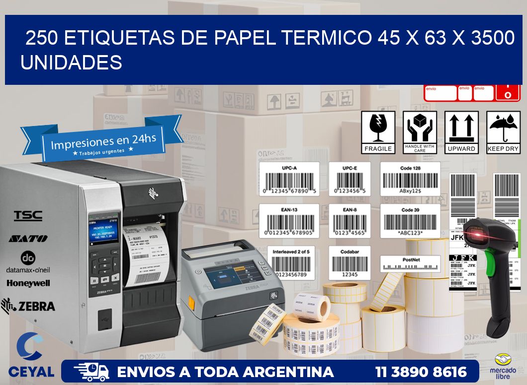 250 ETIQUETAS DE PAPEL TERMICO 45 x 63 X 3500 UNIDADES