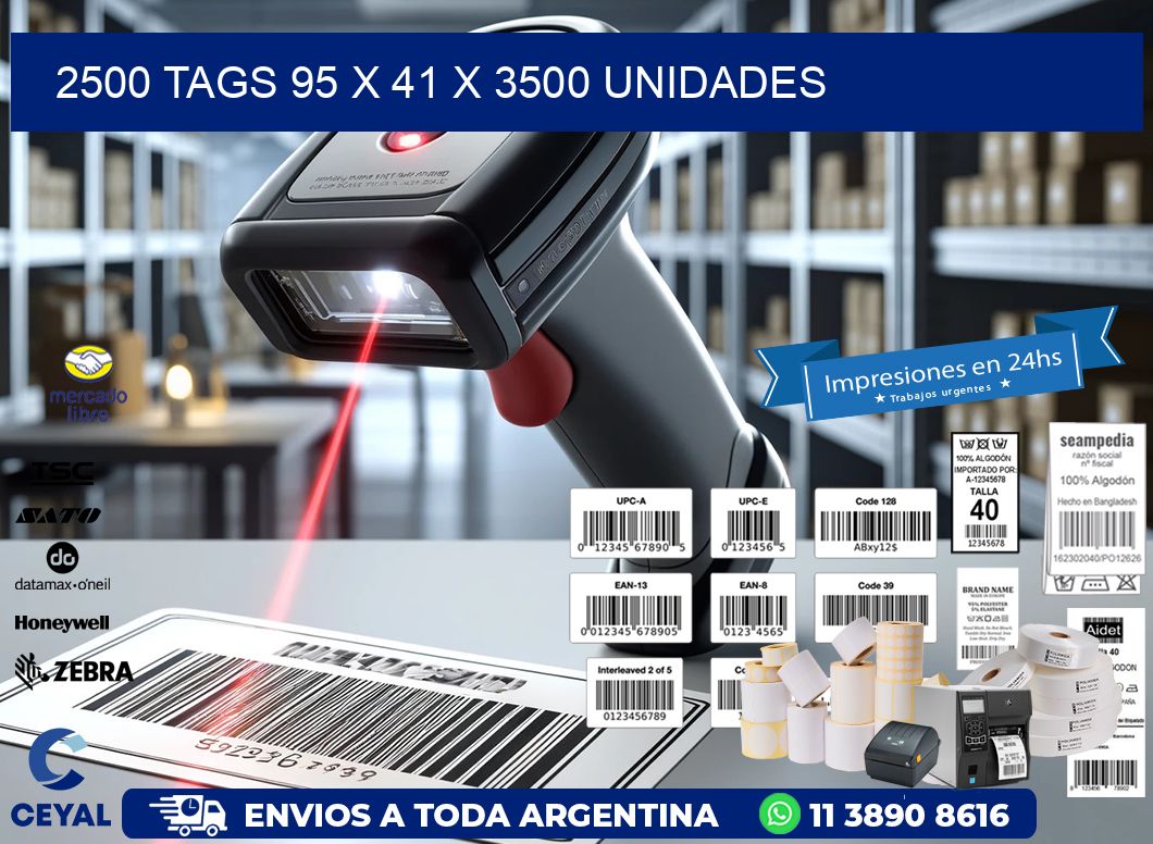 2500 TAGS 95 x 41 X 3500 UNIDADES