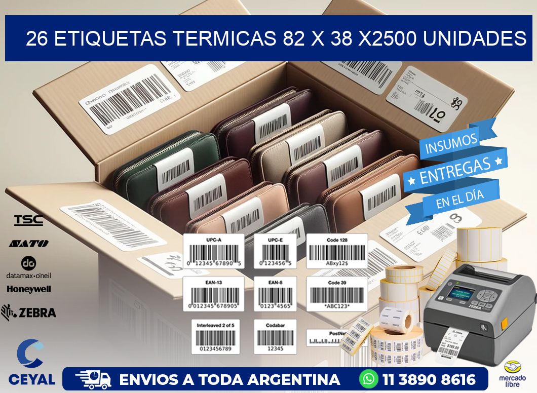 26 ETIQUETAS TERMICAS 82 x 38 X2500 UNIDADES